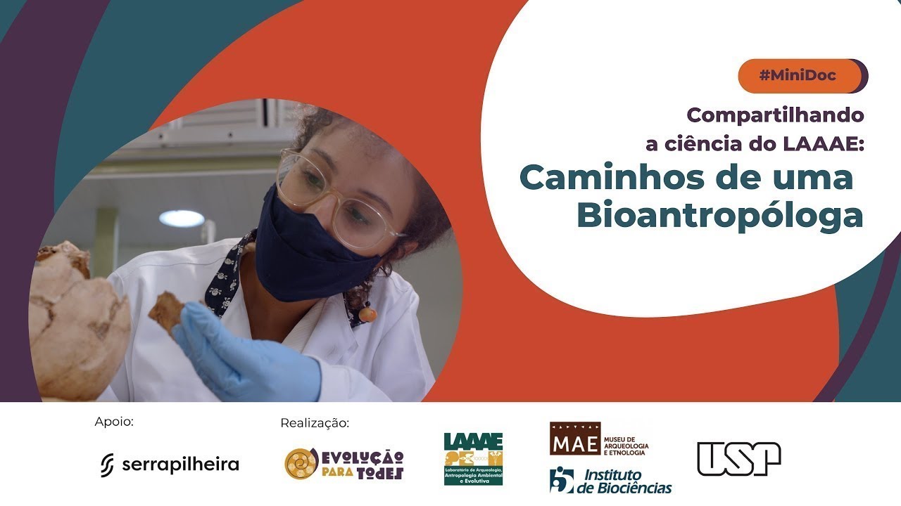 Caminhos de uma bioantropóloga | Série: Arqueologia, Antropologia e Evolução | Ep. 03