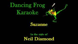 Neil Diamond - Suzanne (Karaoke) - Dancing Frog Karaoke