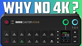 WHY ISN'T THE RODECASTER VIDEO 4K?