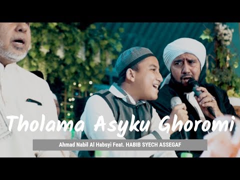 Ahmad Nabil Al Habsyi - Tholama Asyku Ghoromi featuring Habib Syech Assegaf (Music Video)