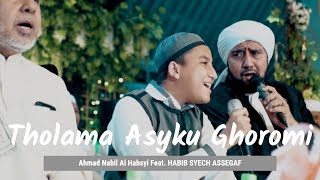 Download lagu Ahmad Nabil Al Habsyi - Tholama Asyku Ghoromi featuring Habib Syech Assegaf mp3 Download lagu Ahmad Nabil Al Habsyi - Tholama Asyku Ghoromi featuring Habib Syech Assegaf mp3