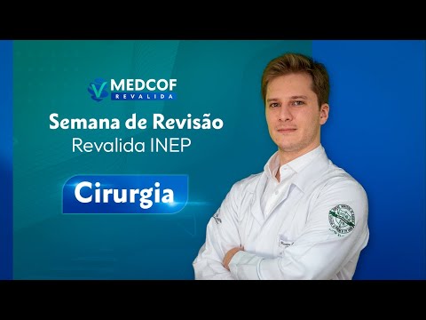 REVALIDA INEP - SEMANA DE REVISÃO: CIRURGIA