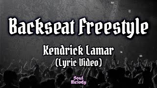 Backseat Freestyle - Kendrick Lamar (Lyric Video)