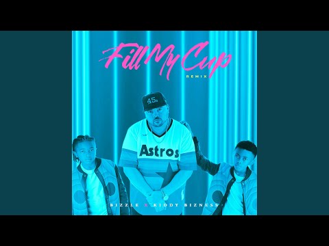 Fill My Cup (Remix)