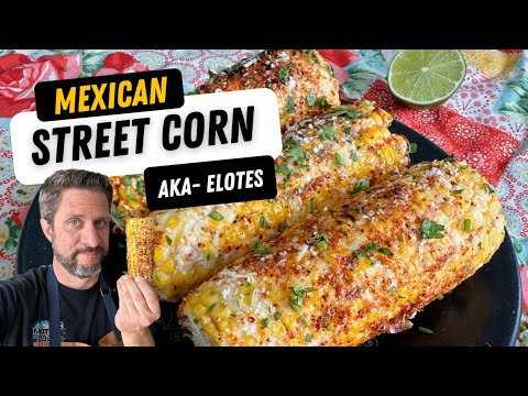 How to Make Elote on the Grill - Mexican Street Corn