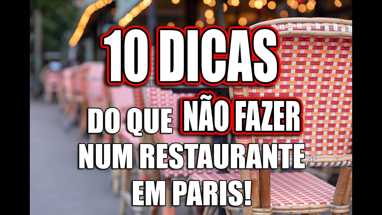 10 DICAS DO QUE VOCÊ NÃO DEVE FAZER NUM RESTAURANTE EM PARIS! #restaurantesemparis #dicasdeparis