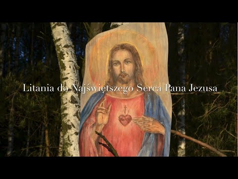 Litania do Najświętszego Serca Pana Jezusa śpiewana z tekstem