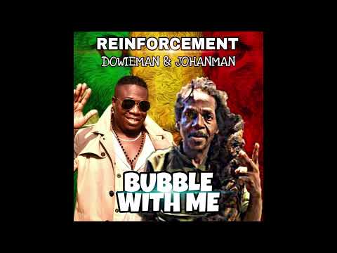 Reinforcement, Dowieman & Johanman - Bubble With Me