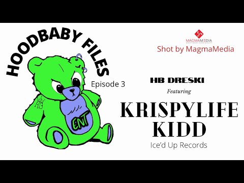 HoodBaby Files ep3 HB Dreski feat. KrispyLife Kidd (shot by Magma Media)