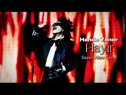 Hande Yener - Hayır (Sezen Aksu Cover) | Full Performans - Hande Bizi Sezen'e Götür 310126
