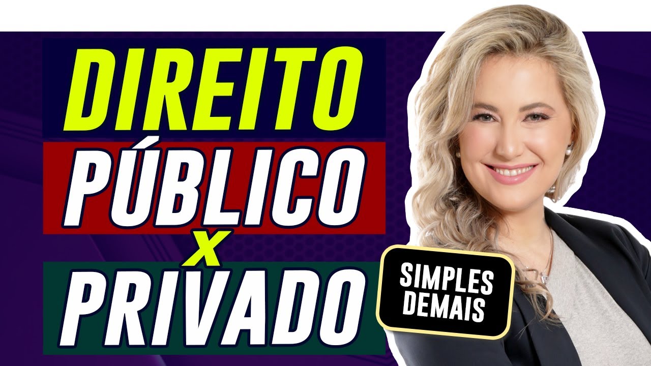 DIREITO PÚBLICO E PRIVADO: Principais Diferenças | Resumo Simples e Fácil