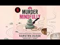 Murder Mindfully By Karsten Dusse | Audiobook Mystery, Thriller & Suspense Full