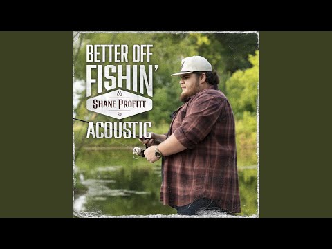Video thumbnail for Better Off Fishin’ (Acoustic)