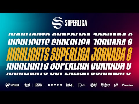 HIGHLIGHTS - JORNADA 8 - SUPERLIGA - PRIMAVERA 2022 - LEAGUE OF LEGENDS