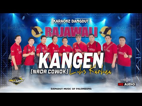 KANGEN - LILIS KARLINA (KARAOKE NADA COWOK) || RAJAWALI MUSIC PALEMBANG