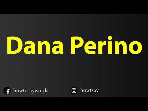 How To Pronounce Dana Perino