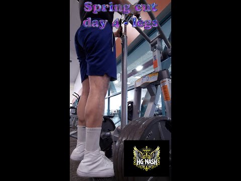 Spring Cut Day 4 - Legs