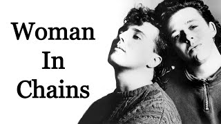 Woman In Chains - Tears For Fears [Remastered]