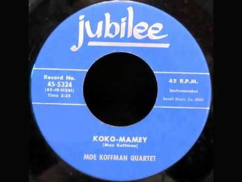 MOE KOFFMAN QUARTET - KOKO-MAMEY