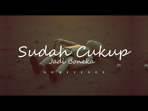 No Revenge - Sudah Cukup (Official Music) #forrevenge #norevenge #sedih