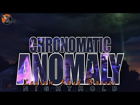 Chronomatic Anomaly Guide The Nighthold World of Warcraft Legion