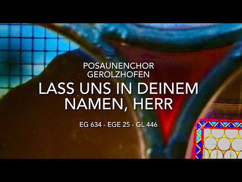 Lass uns in deinem Namen, Herr Posaunenchor Gerolzhofen 20220807