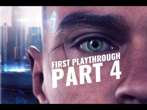 DETROIT - Become Human | Walkthrough/Gameplay - Part 4 | 1st Playthrough
