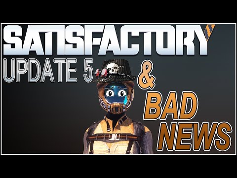 Satisfactory UPDATE 5 Breakdown of everything coming in update 5 Satisfactory