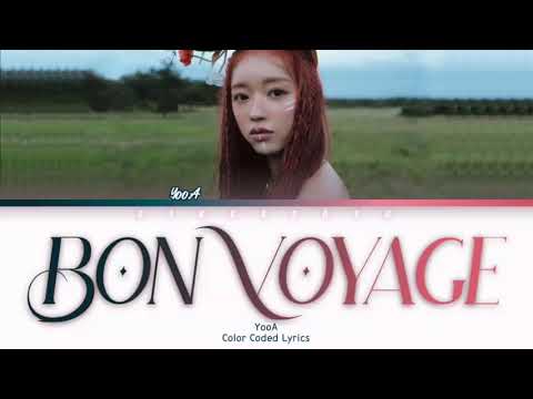 YooA (유아) - Bon Voyage (숲의 아이) Lyrics (Han/Rom/Eng/Color Coded/Lyrics/가사) | bingsoosh
