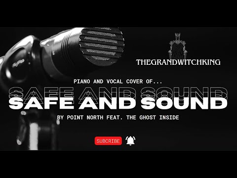 Point North Feat. The Ghost Inside - Safe And Sound (TheGrandWitchKing Piano and Vocal Cover)