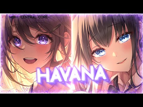 ♪ Nightcore - Havana &rarr; Camila Cabello, Young Thug (Lyrics) ♡ (ft. @NightCentralCore )