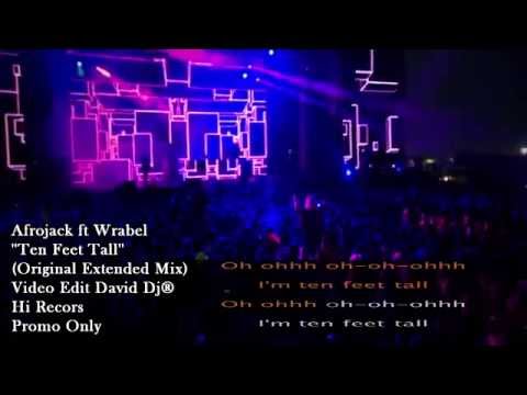 Afrojack ft Wrabel - Ten Feet Tall (Original Extended Mix) HD SEQ