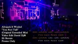 Afrojack ft Wrabel - Ten Feet Tall (Original Extended Mix) HD SEQ