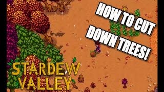 Stardew Valley - How To Cut Down Trees [1080p]