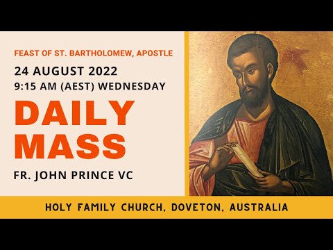 Daily Mass | 24 AUGUST 2022, 9:15 AM (AEST) | Fr. John Prince VC | Holy Family Church, Doveton