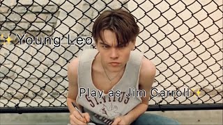 ✨Young Leo DiCaprio as Jim Carroll✨| Cold ft.