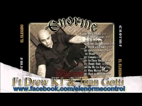 El ENORME-No Me Lo das- Ft Baby Drew(Ex Kumbia Kingz)k1 Juan Gotti