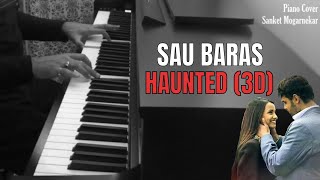 Sau Baras  Haunted  Piano Cover  Choir  Sanket Mog