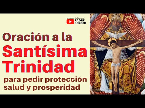 Prayer to the Holy Trinity to ask for protection, health and prosperity