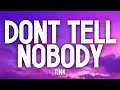 Dont Tell Nobody Tink Lyrics