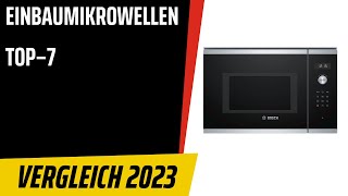 TOP–7. Die besten Einbaumikrowellen. Test & Vergleich 2023 | Deutsch
