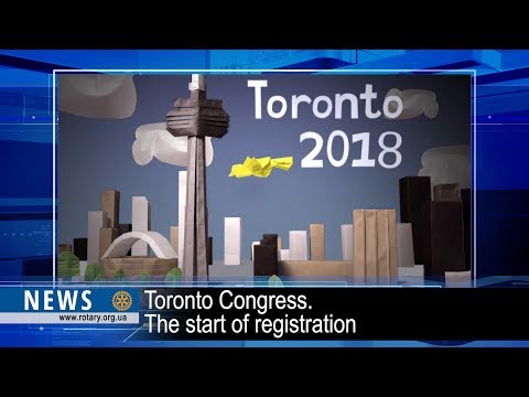 Rotary The start of registration for the congress in Toronto. Canada 2018