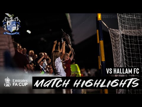 VS Hallam FC (H) | FA CUP| 10 August 2022 | Match Highlights | Bury AFC