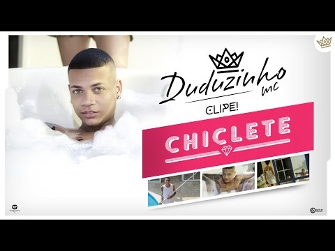 Clipe Oficial "Chiclete" l MC Duduzinho