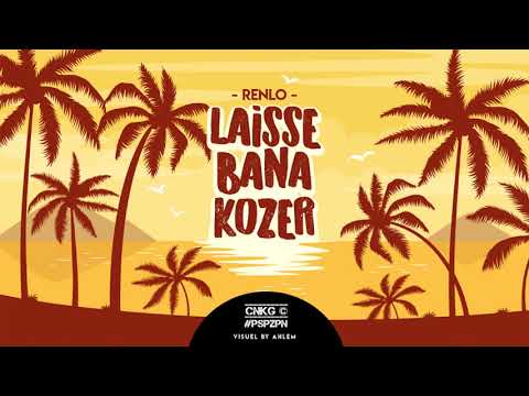 Renlo - Laisse Bana Kozé