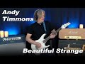 Andy Timmons plays "Beautiful Strange"  (homage to Jeff Beck)