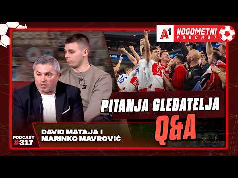 A1 Nogometni Podcast #317 Q&A 317  - David Mataja i Marinko Mavrović || Futsal
