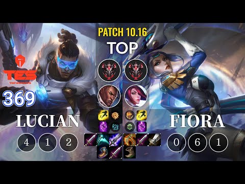 TES 369 Lucian vs Fiora Top - KR Patch 10.16