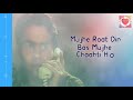 Mujhe Raat Din Bas LYRICS Sangharsh Sonu Nigum Medium Song Status
