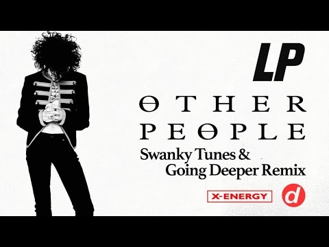 Lp - Other People (Swanky Tunes & Going Deeper Rmx)